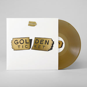 Golden Ticket - Vinyl